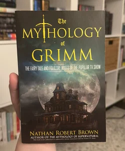 The Mythology of Grimm