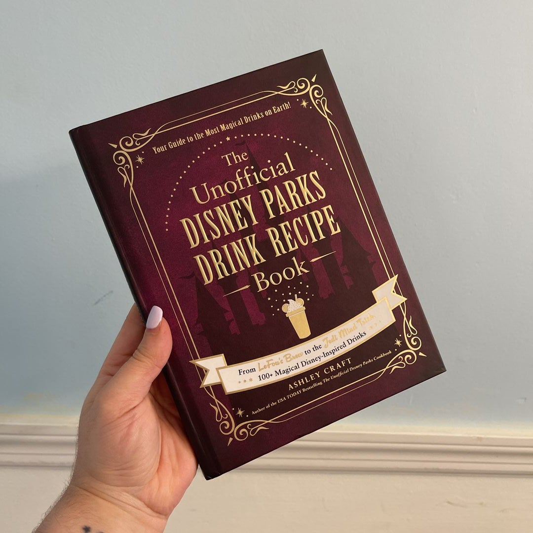 The Unofficial Disney Parks Drink Recipe Book