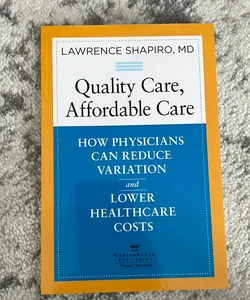 Quality Care, Affordable Care