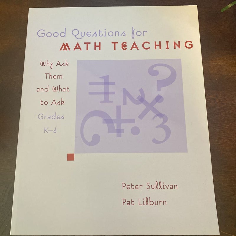 Good Questions for Math Teaching, Grades K-6