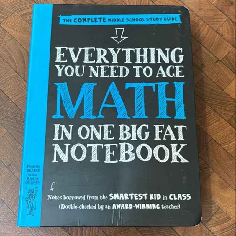 Everything You Need to Ace Math in One Big Fat Notebook