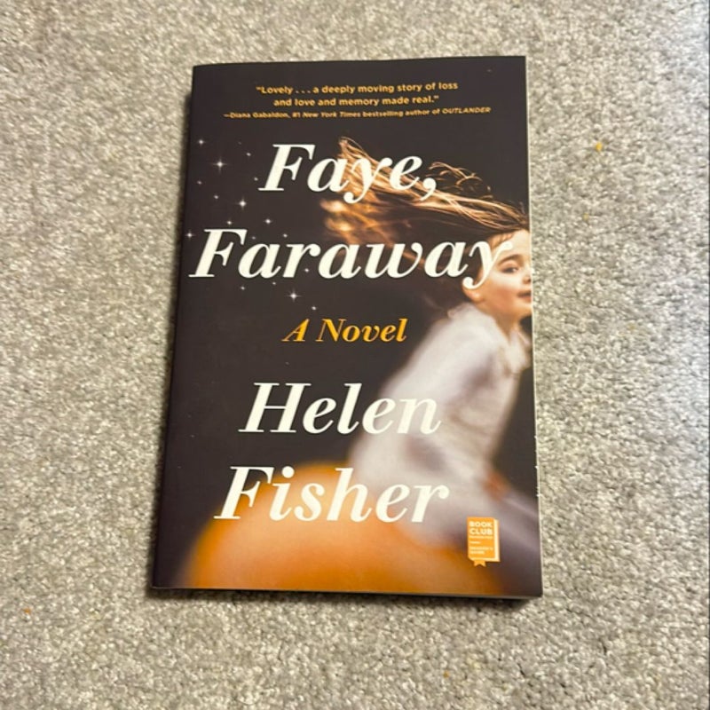 Faye, Faraway