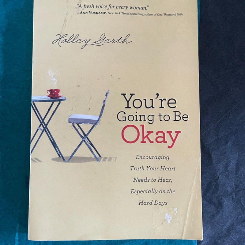 You're Going to Be Okay