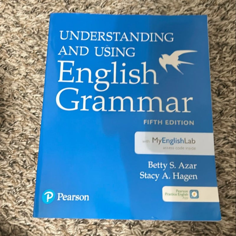 Understanding and Using English Grammar by Betty S. Azar, Stacy A. Hagen