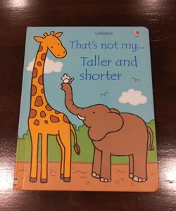 Usborne That's not my... Taller and shorter