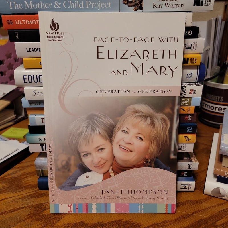 Face-To-Face with Elizabeth and Mary