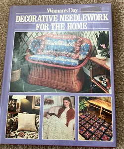 Woman's Day Decorative Needlework for the Home