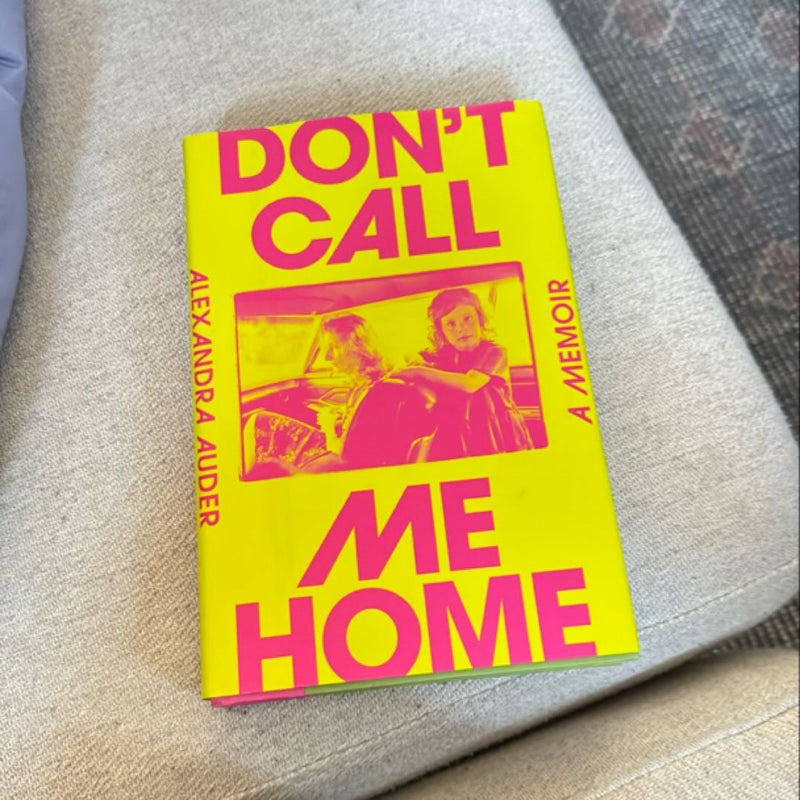 Don't Call Me Home