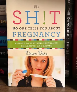 The Sh!t No One Tells You about Pregnancy