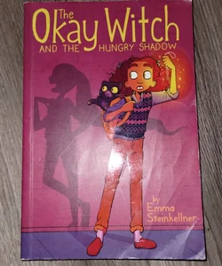 The Okay Witch and the Hungry Shadow