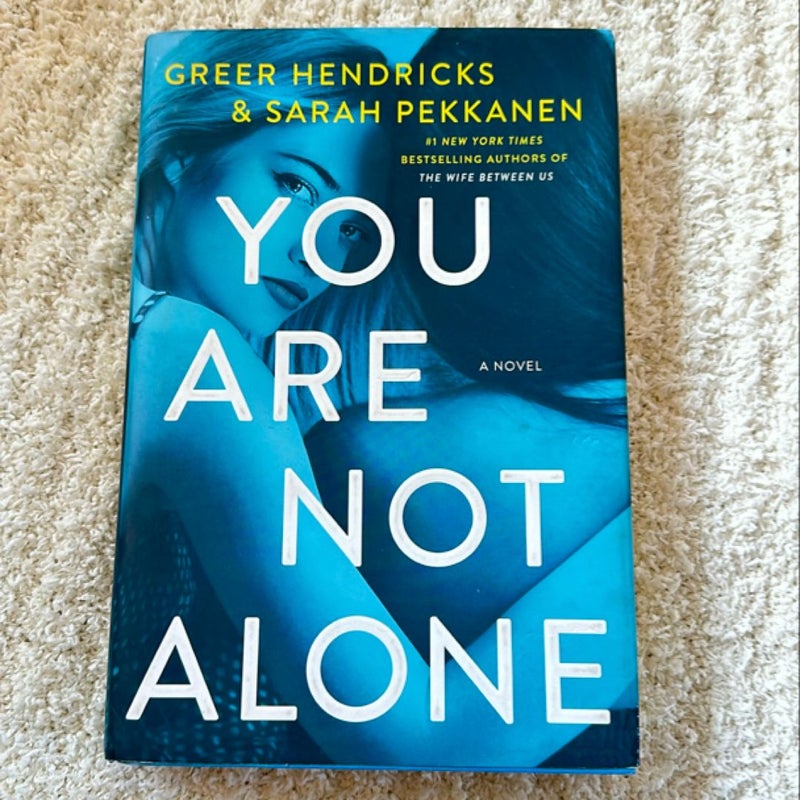 You Are Not Alone