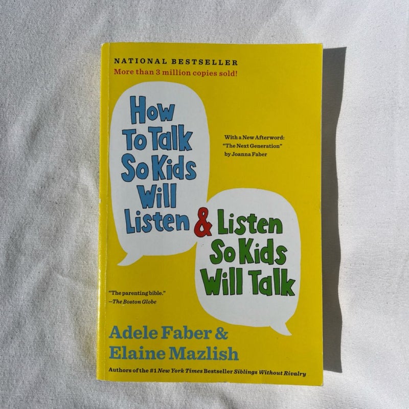 How to Talk So Kids Will Listen and Listen So Kids Will Talk