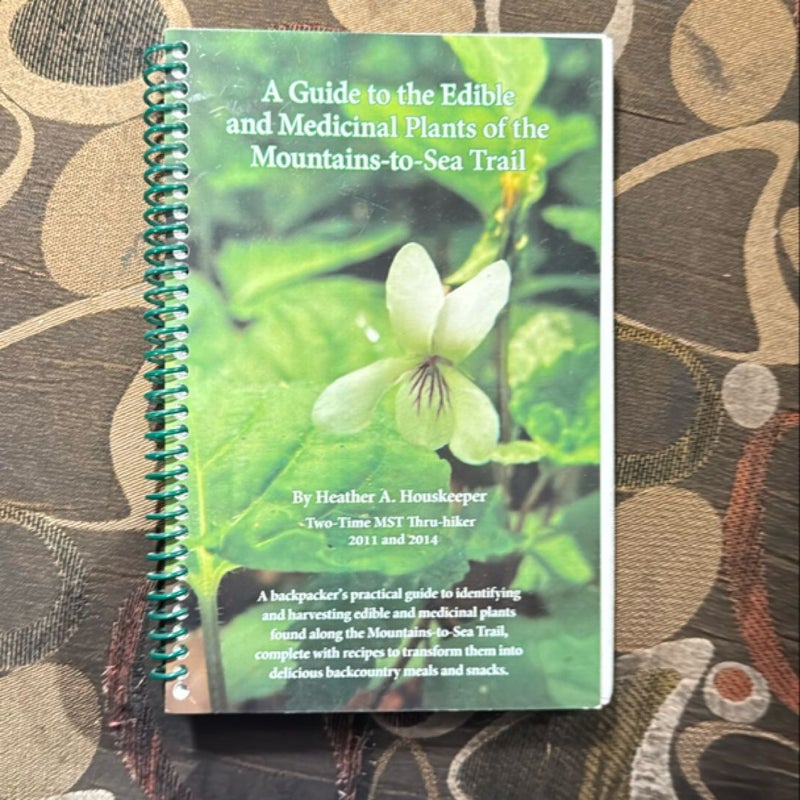 A Guide to the Edible and Medicinal Plants of the Mountains-To-Sea Trail