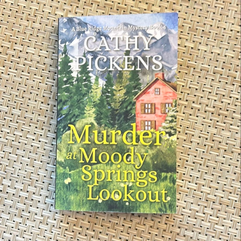 MURDER at MOODY SPRINGS LOOKOUT a Blue Ridge Mountain Mystery Book 4