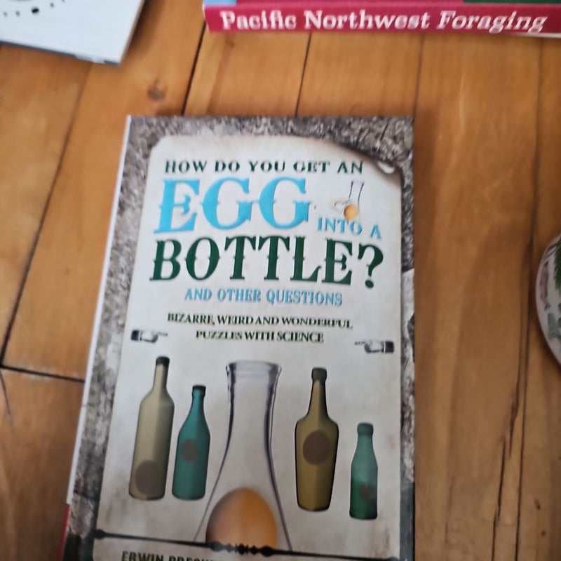 How Do You Get an Egg into a Bottle?