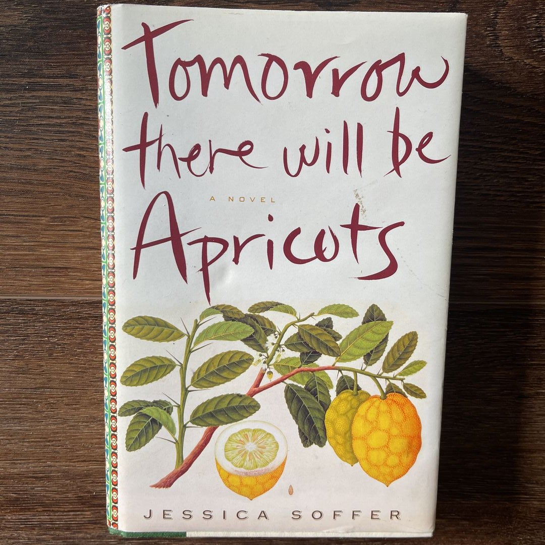 Tomorrow There Will Be Apricots