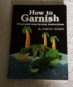How To Garnish 