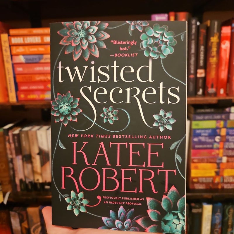 Twisted Secrets (previously Published As Indecent Proposal)