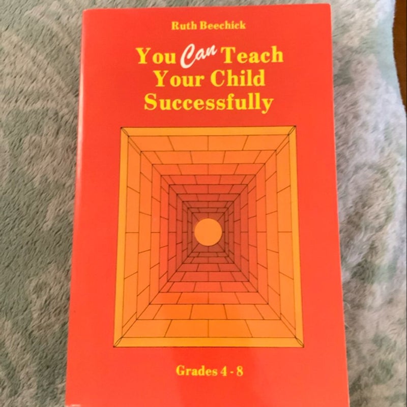 You Can Teach Your Child Successfully