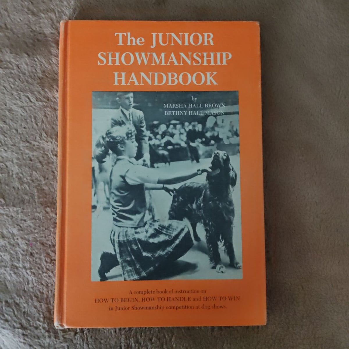The Junior Showmanship Handbook by Bethny H. Mason, Marsha H. Brown