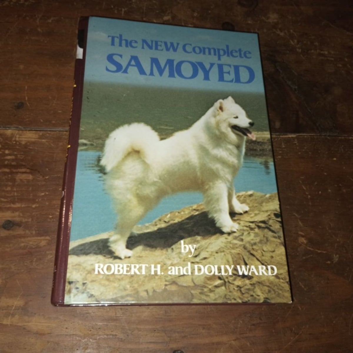 The New Complete Samoyed by Robert H. Ward, Dolly Ward