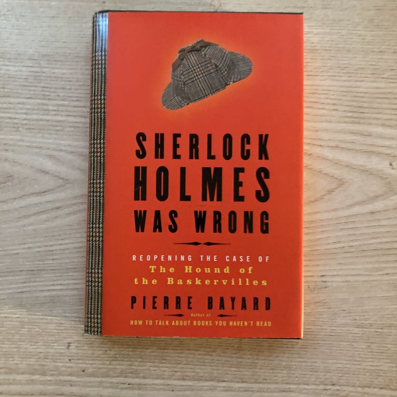 Sherlock Holmes Was Wrong