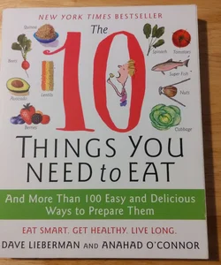 The 10 Things You Need to Eat