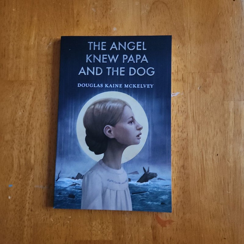 The Angel Knew Papa and the Dog