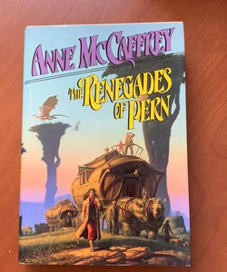 The Renegades of Pern (First Edition)