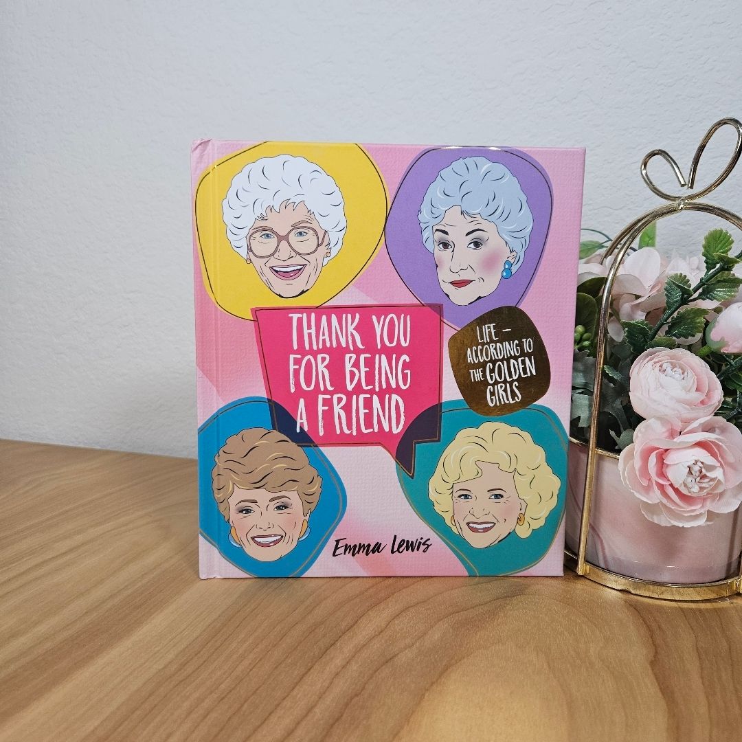 Thank You for Being a Friend