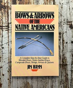 Bows and Arrows of the Native Americans