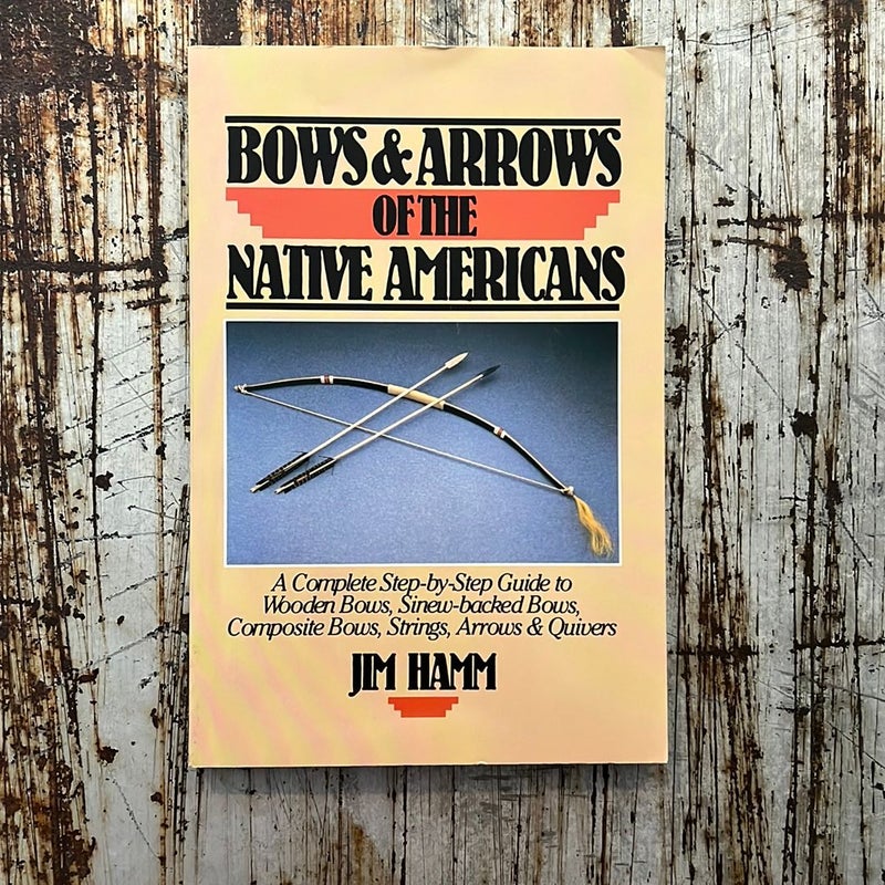 Bows and Arrows of the Native Americans