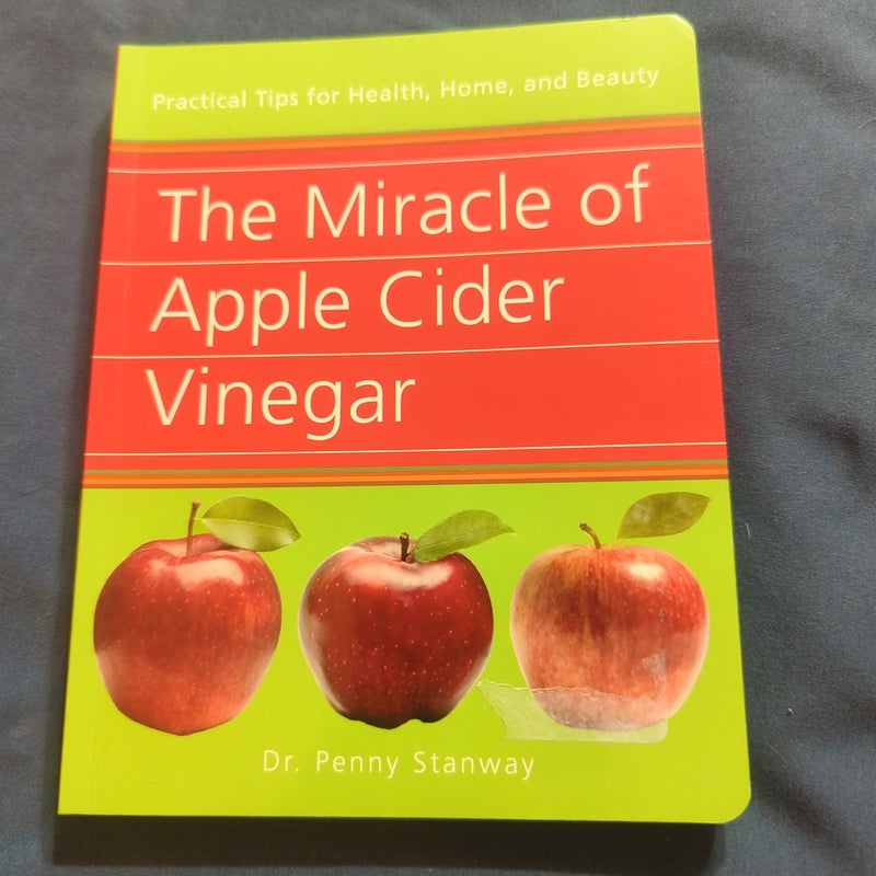 The Miracle of Apple Cider Vinegar