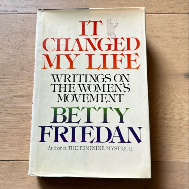 It Changed My Life Writings On The Women’s  Movement 