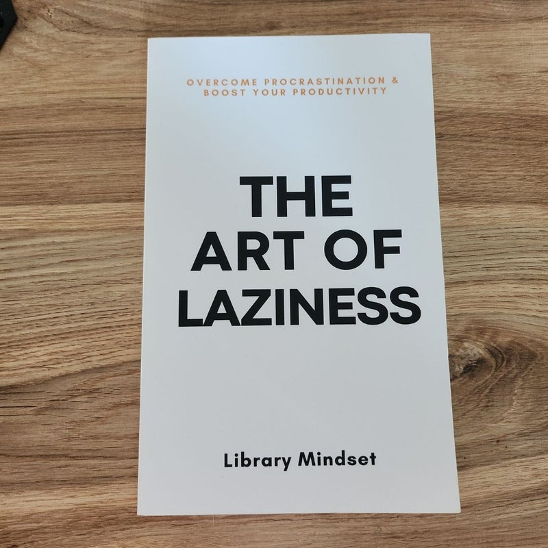 The Art of Laziness