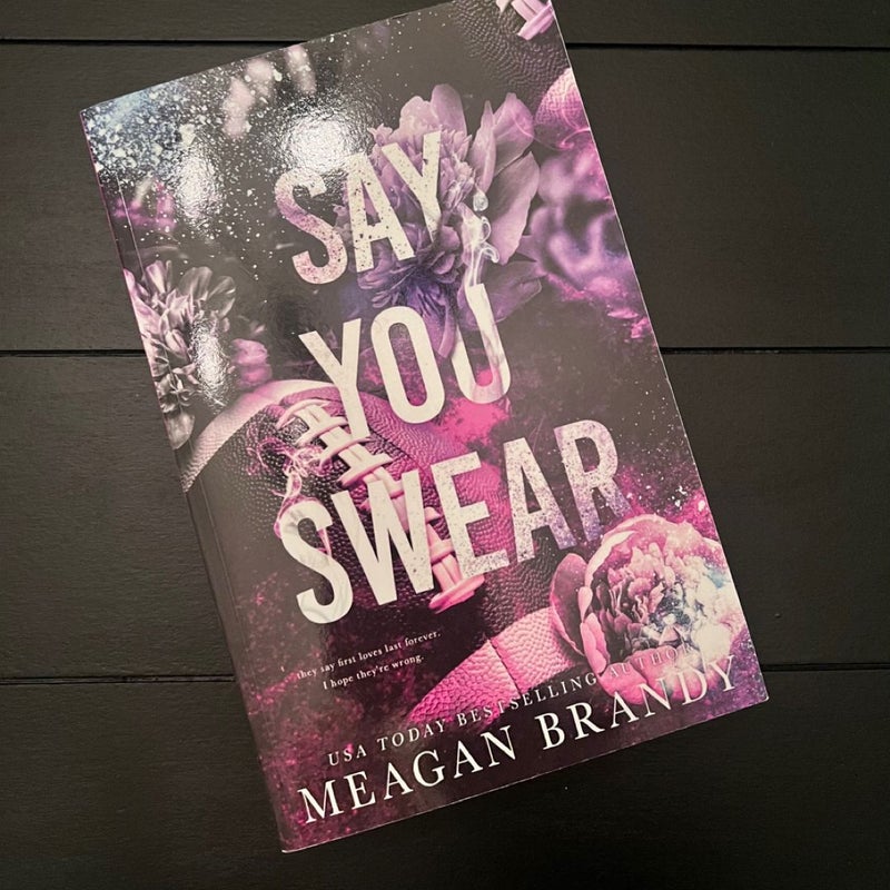 Say You Swear : Alternate Cover Edition