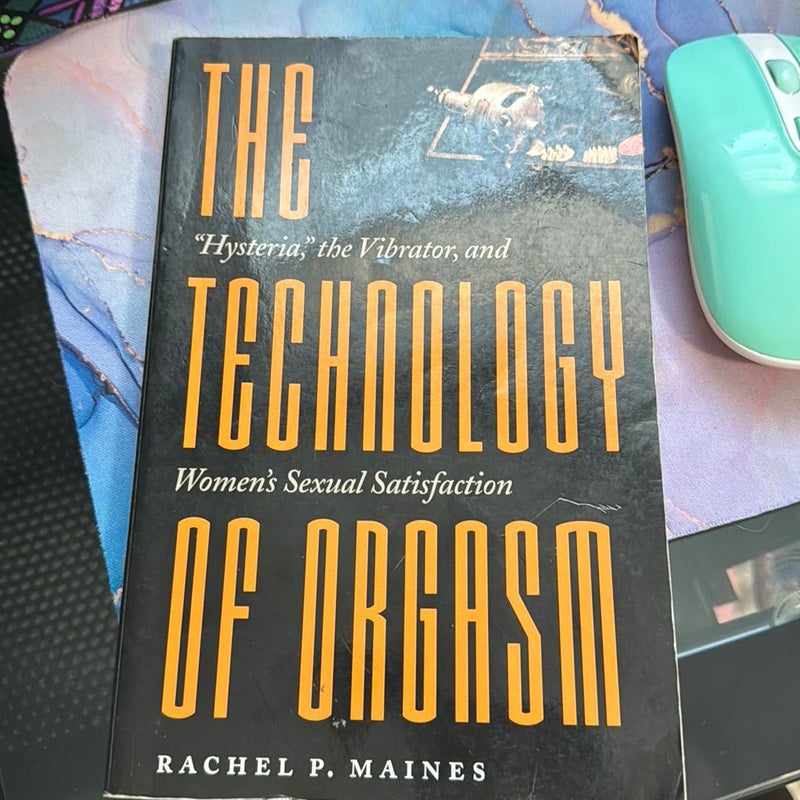 The Technology of Orgasm