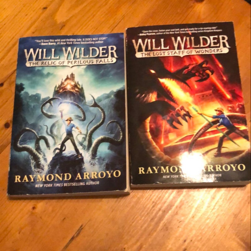 Will Wilder #1: the Relic of Perilous Falls and #2: The Lost Staff of Wonders