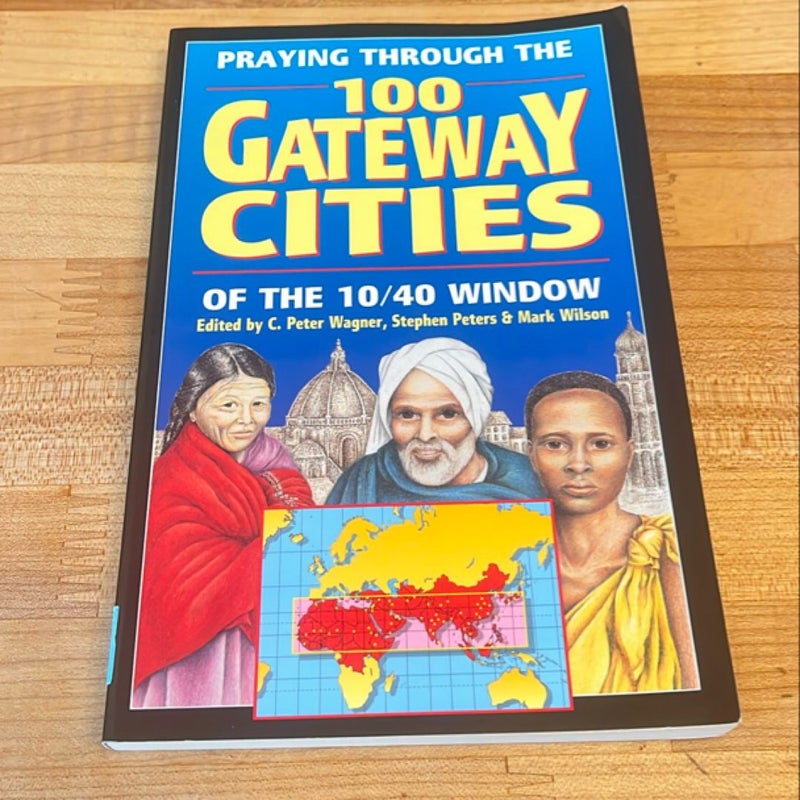 Praying Through the 100 Gateway Cities of the 10 - 40 Window