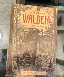 The Illustrated Walden or, Life in the Woods