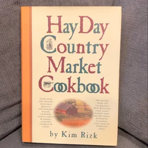 The Hay Day Country Market Cookbook