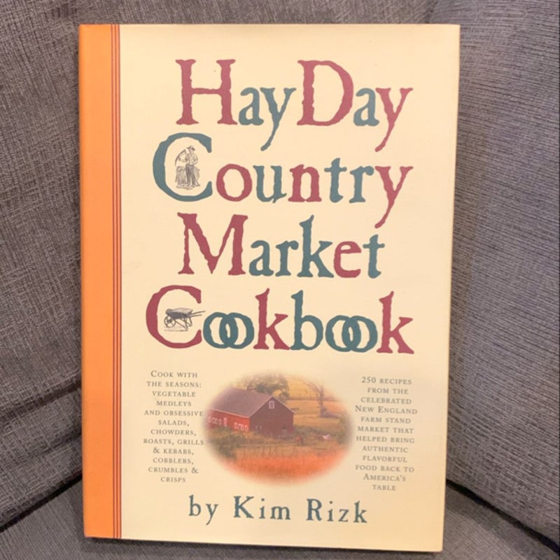 The Hay Day Country Market Cookbook