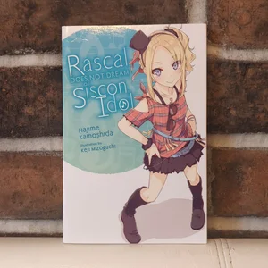 Rascal Does Not Dream of Siscon Idol (light Novel)