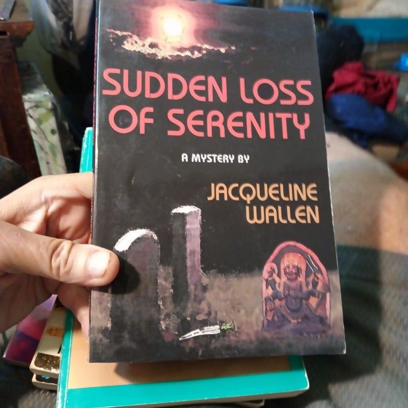 Sudden Loss of Serenity