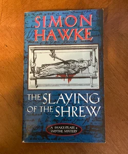 The Slaying of the Shrew