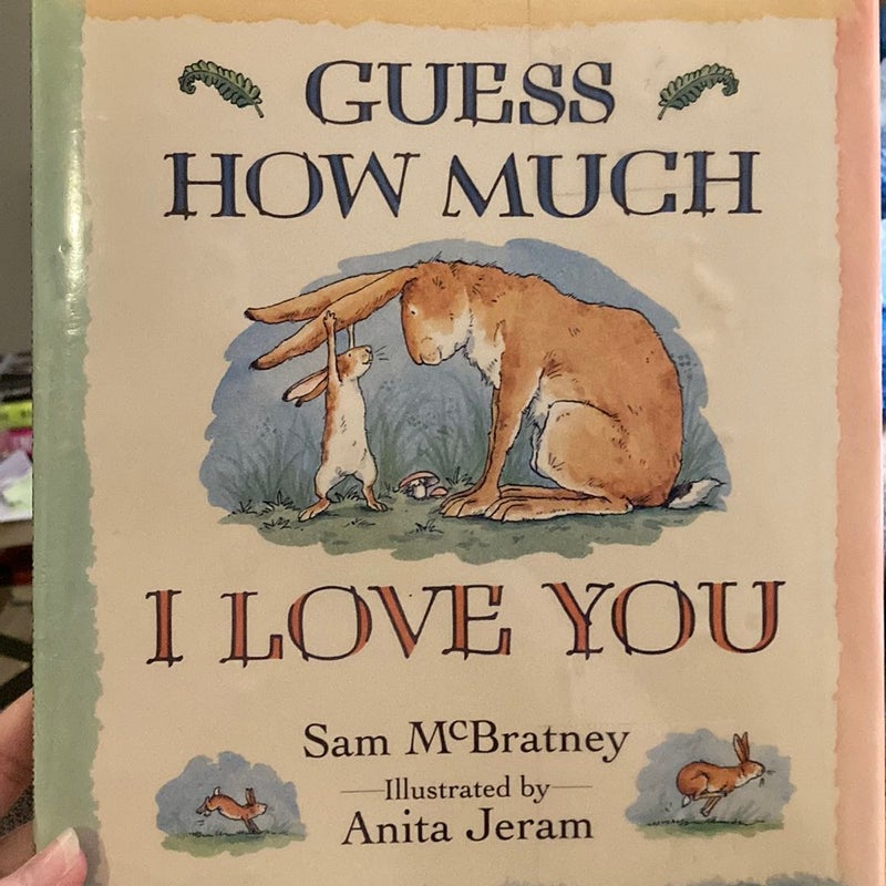 Guess How Much I Love You by Sam McBratney
