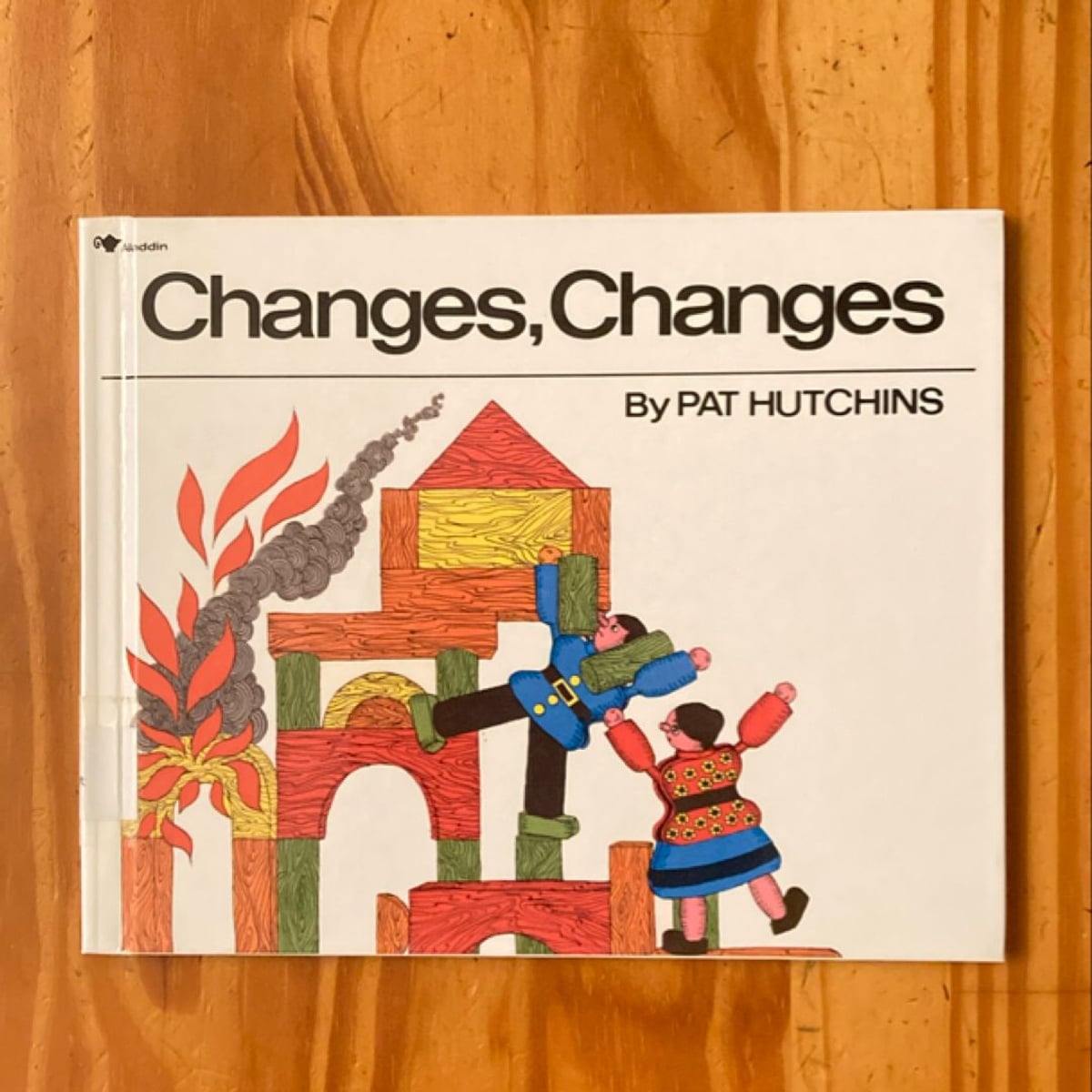 Changes, Changes by Pat Hutchins
