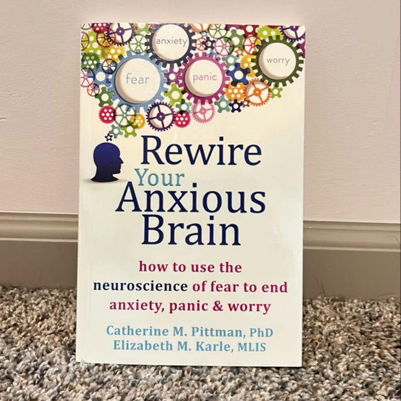 Rewire Your Anxious Brain