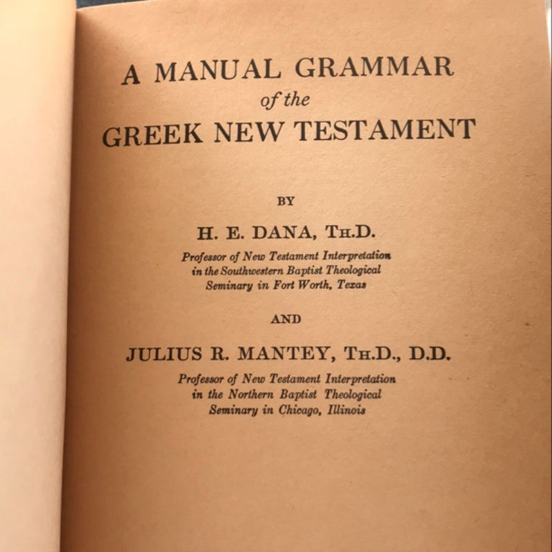 A Manual Grammer of the Greek New Testsment