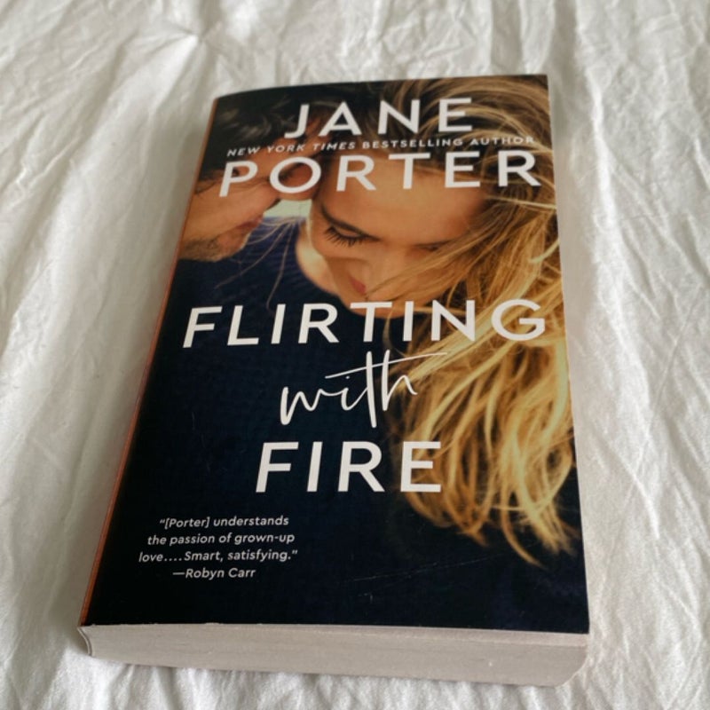 Flirting with Fire
